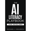The AI Literacy Playbook for Hoteliers - Paperback