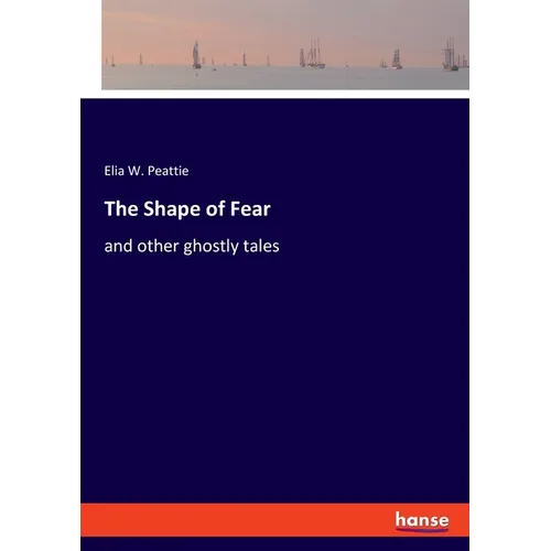 The Shape of Fear: and other ghostly tales - Paperback