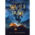 Solace of Dusk - Hardcover