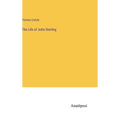 The Life of John Sterling - Hardcover