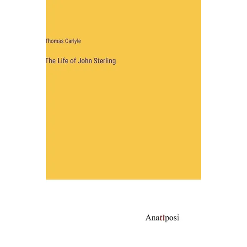 The Life of John Sterling - Hardcover