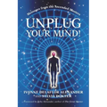 Unplug Your Mind!: Messages from the Ascended Masters - Paperback
