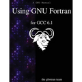 Using GNU Fortran for GCC 6.1 - Paperback
