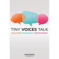 Tiny Voices Talk: Education, Engagement, Empowerment - Paperback