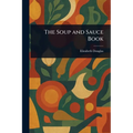 The Soup and Sauce Book - Paperback