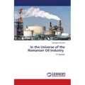 In the Universe of the Romanian Oil Industry - Paperback