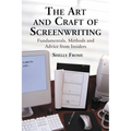 The Art and Craft of Screenwriting: Fundamentals, Methods and Advice from Insiders - Paperback