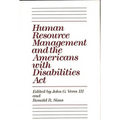 Human Resource Management and the Americans with Disabilities ACT - Hardcover