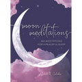 Moon Meditations: 365 Nighttime Reflections for a Peaceful Sleep - Hardcover
