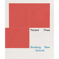 Parasol Press: Breaking New Ground - Hardcover