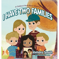 I have Two Families: A Children's Book About Adoption - Hardcover