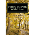 Follow the Path With Heart - Paperback