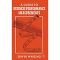 A Guide to Business Performance Measurements - Hardcover