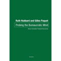 Probing the Bureaucratic Mind: About Canadian Federal Executives - Paperback
