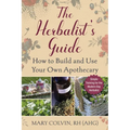 The Herbalist's Guide: How to Build and Use Your Own Apothecary - Paperback