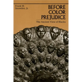 Before Color Prejudice: The Ancient View of Blacks - Paperback