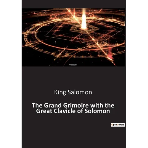 The Grand Grimoire with the Great Clavicle of Solomon - Paperback