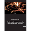 The Grand Grimoire with the Great Clavicle of Solomon - Paperback