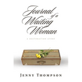 Journal of a Waiting Woman: A Restoration Story - Paperback