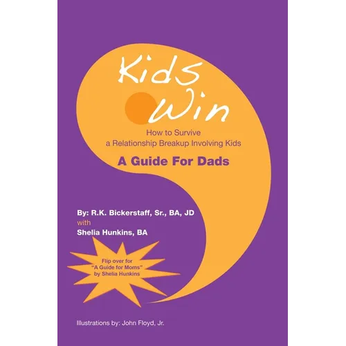 Kids Win: How to Survive a Relationship Breakup Involving Kids - Paperback