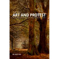 Art and Protest: The Role of Art During the Campaign Which Led to the New Forest ACT (1877) - Paperback