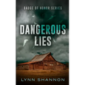 Dangerous Lies: A Small-town Christian Romantic Suspense - Paperback