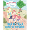 Tina & Tara on Top of the World: Our Little Parade - Paperback