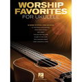 Worship Favorites for Ukulele: 25 Songs to Strum & Sing - Paperback