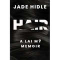 Hair: A Lai Mỹ Memoir - Paperback