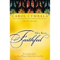 The He's Been Faithful: Trusting God to Do What Only He Can Do - Paperback
