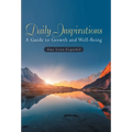 Daily Inspirations: A Guide to Growth and Well-Being - Hardcover