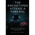 The Archetypes attend a Funeral - Paperback