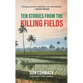 Ten Stories from the Killing Fields: Taken from the Award-Winning Killing Fields, Living Fields - Paperback