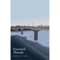 Fractured Threads - Paperback