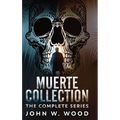 Muerte Collection: The Complete Series - Hardcover