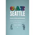 Gay Seattle: Stories of Exile and Belonging - Paperback