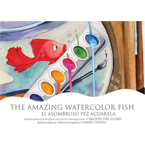 The Amazing Watercolor Fish/El Asombroso Pez Acuarela - Hardcover