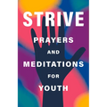 Strive: Prayers and Meditations for Youth - Paperback
