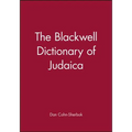 The Blackwell Dictionary of Judaica - Paperback