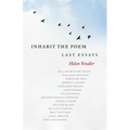 Inhabit the Poem: Last Essays - Hardcover