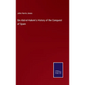 Ibn Abd-el-Hakem's History of the Conquest of Spain - Hardcover
