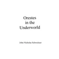 Orestes in the Underworld - Hardcover