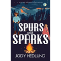 Spurs and Sparks: A Sweet Contemporary Romance - Paperback