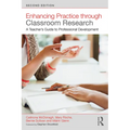 Enhancing Practice Through Classroom Research: A Teacher's Guide to Professional Development - Paperback