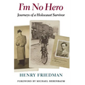 I'm No Hero: Journeys of a Holocaust Survivor - Paperback