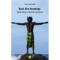 Dutch Afro Becomings: Hybrid Being in Black Art and Culture - Paperback