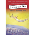 Above the Din: Diary of the HepC Wonder Drugs - Paperback