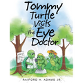 Tommy Turtle Visits the Eye Doctor - Hardcover