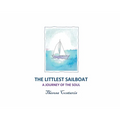 The Littlest Sailboat: A Journey of the Soul - Paperback