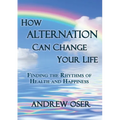 How Alternation Can Change Your Life - Paperback